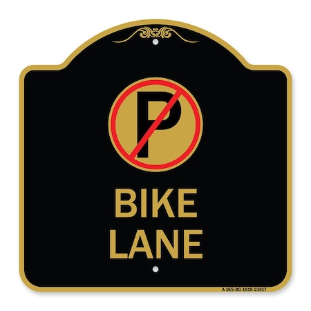 Signmission Designer Series No Parking Bike Lane, Black & Gold Aluminum Sign, 18" x 18", BG-1818-23817 A-DES-BG-1818-23817